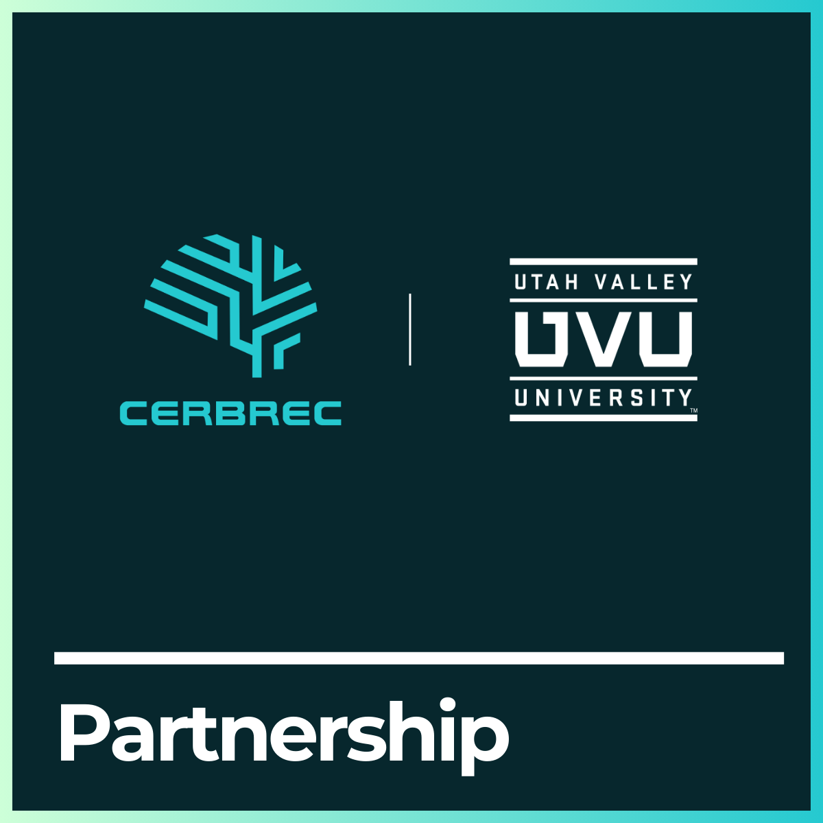 News Image: Cerbrec Expands Partnership with Utah Valley University to Launch Major AI Education Initiative